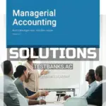 Solutions Manual for Managerial Accounting Version 2 1 2nd Edition by Heisinger