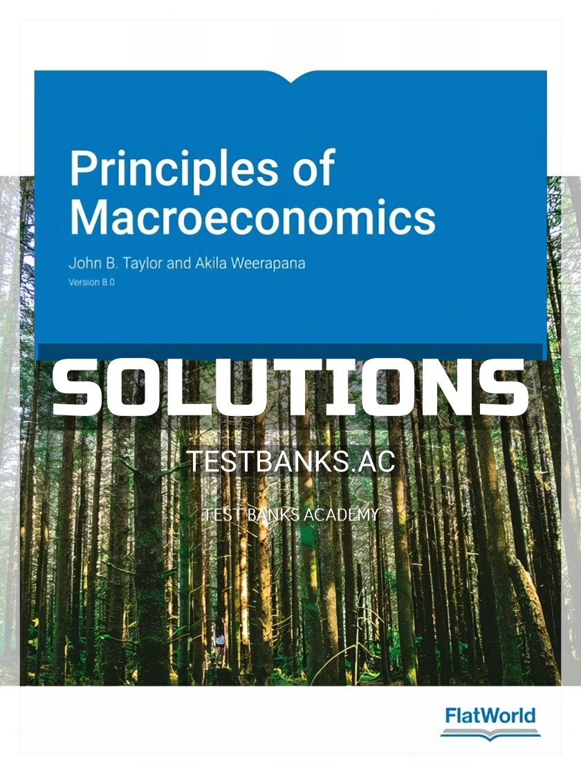 9781453378717-SOLUTIONS Solutions Manual for Principles of Macroeconomics Version 8 0 8th Edition by Taylor