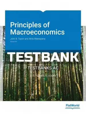Test Bank for Principles of Macroeconomics Version 8 0 8th Edition by Taylor