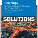 Solutions Manual for Sociology Understanding and Changing the Social World Comprehensive Edition Version 2 0 2nd Edition by Barkan