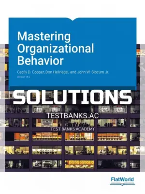 Solutions Manual for Mastering Organizational Behavior Version 14 0 14th Edition by Cooper