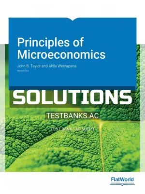 Solutions Manual for Principles of Microeconomics Version 8 0 8th Edition by Taylor