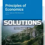Solutions Manual for Principles of Economics Version 8 0 8th Edition by Taylor