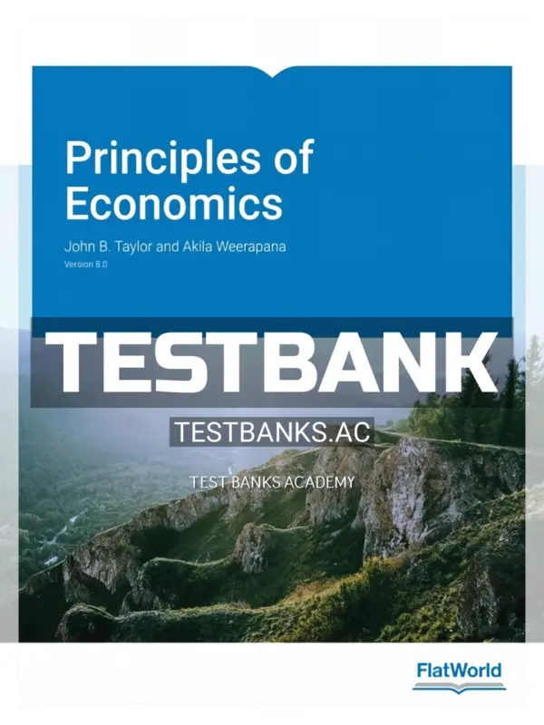 Test Bank for Principles of Economics Version 8 0 8th Edition by Taylor
