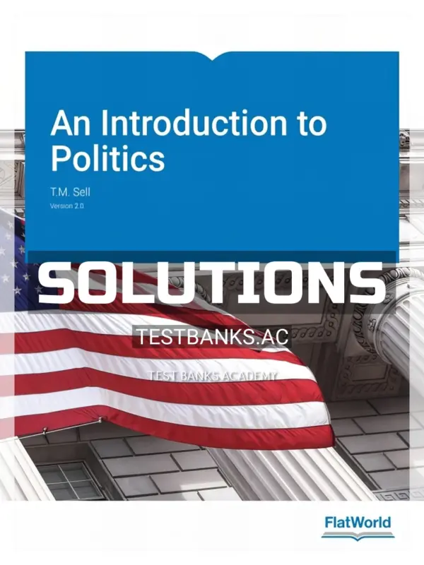 Solutions Manual for Introduction to Politics Version 2 0 2nd Edition by Sell