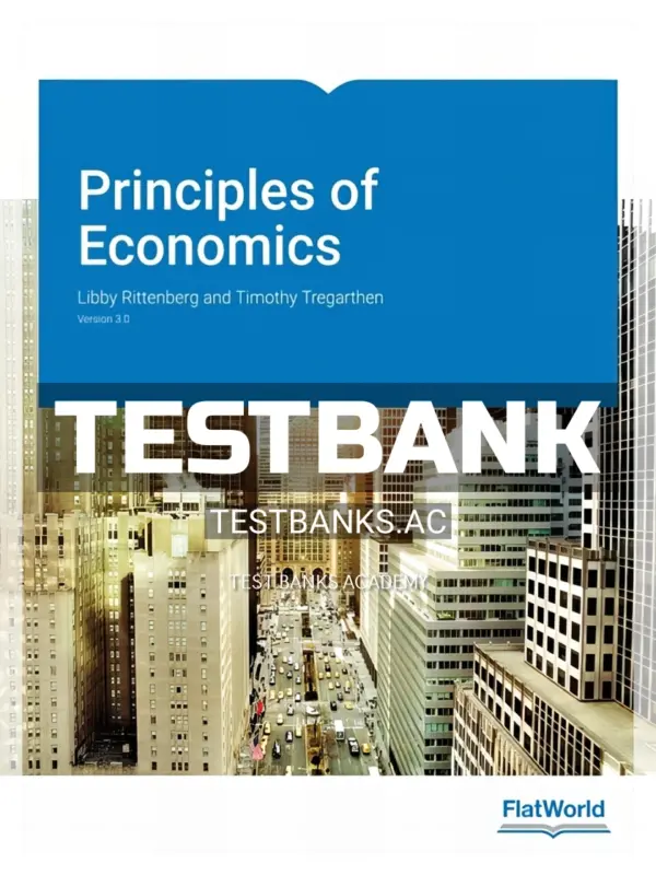 Test Bank for Principles of Economics Version 3 0 3rd Edition by Rittenberg