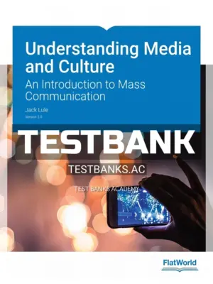 Test Bank for Understanding Media and Culture An Introduction to Mass Communication Version 2 0 2nd Edition by Lule