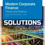 Solutions Manual for Modern Corporate Finance Theory and Practice Version 8 0 8th Edition by Chambers