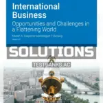 Solutions Manual for International Business Opportunities and Challenges in a Flattening World Version 3 0 3rd Edition by Carpenter