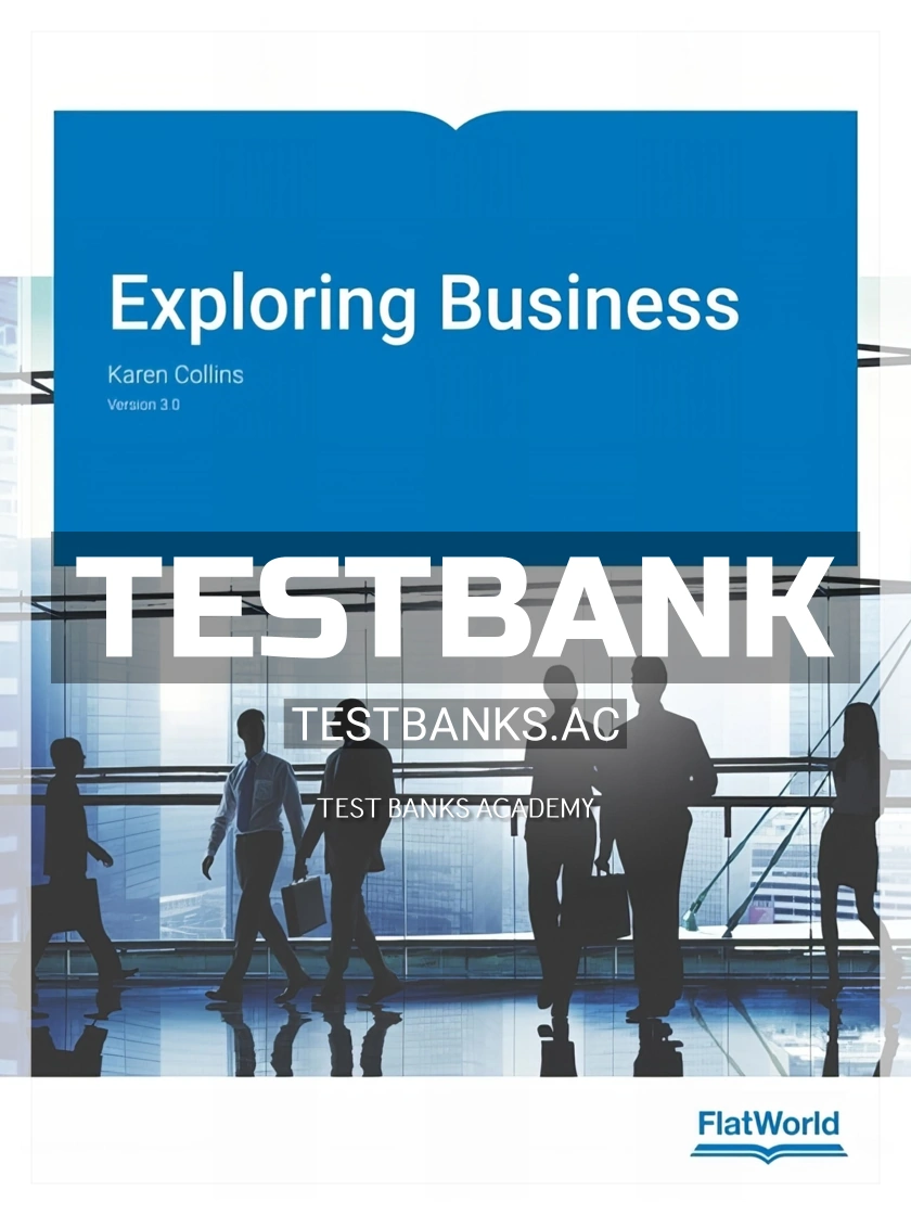 9781453387115-TEST-BANK Test Bank for Exploring Business Version 3 0 3rd Edition by Collins