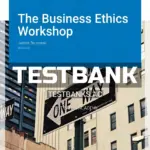 Test Bank for Business Ethics Workshop Version 3 0 3rd Edition by Brusseau
