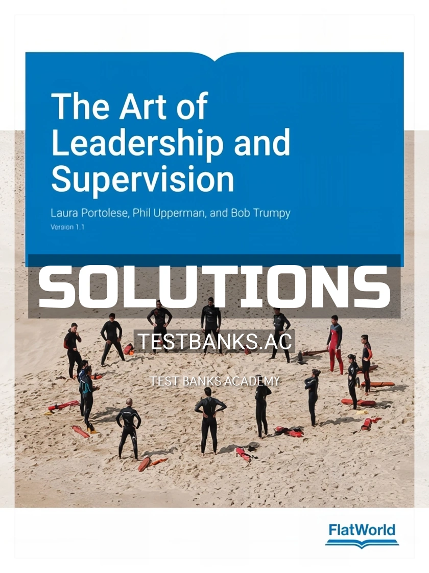 9781453391556-SOLUTIONS Solutions Manual for Art of Leadership and Supervision Version 1 1 1st Edition by Portolese