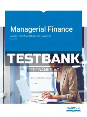 Test Bank for Managerial Finance Version 1 1st Edition by Scott