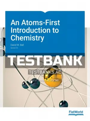 Test Bank for An Atoms-First Introduction to Chemistry Version 2 2nd Edition by Ball