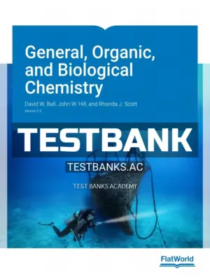 Test Bank for General Organic and Biological Chemistry Version 2 2nd Edition by Ball