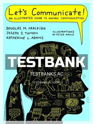 Test Bank for Lets Communicate An Illustrated Guide to Human Communication 1st Edition by Fraleigh