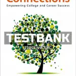 Test Bank for Connections Empowering College and Career Success 1st Edition by Gore