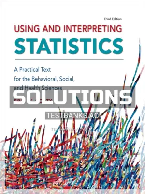 Solutions Manual for Using and Interpreting Statistics 3rd Edition by Corty