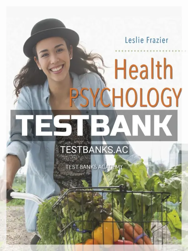 Test Bank for Health Psychology 1st Edition by Frazier