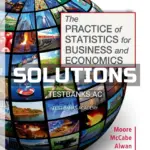 Solutions Manual for Practice of Statistics for Business and Economics 4th Edition by Moore