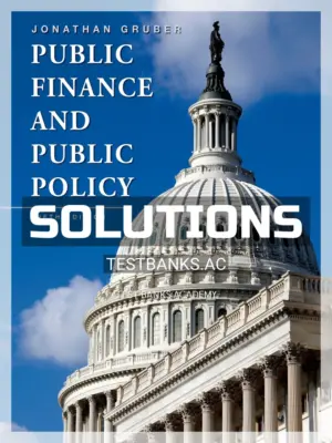 Solutions Manual for Public Finance and Public Policy 5th Edition by Gruber