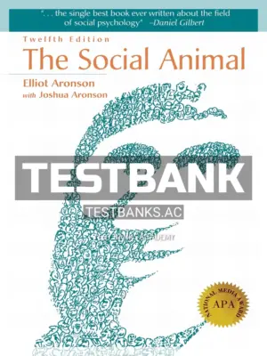 Test Bank for Social Animal 12th Edition by Aronson