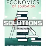 Solutions Manual for Economics of Education 1st Edition by Lovenheim