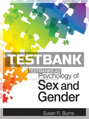 Test Bank for Psychology of Sex and Gender 1st Edition by Burns