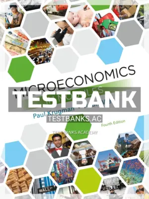 Test Bank for Microeconomics in Modules 4th Edition by Krugman