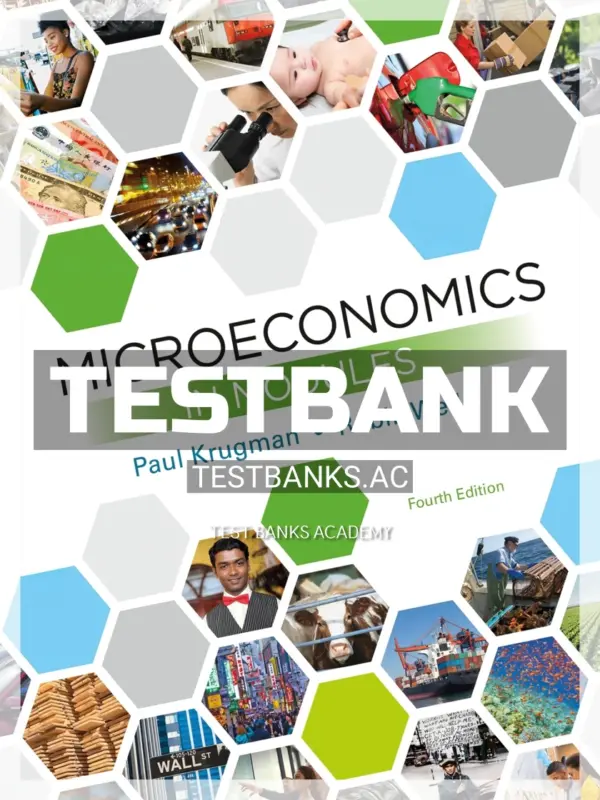 Test Bank for Microeconomics in Modules 4th Edition by Krugman
