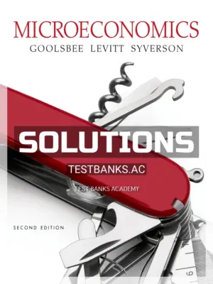 Solutions Manual for Microeconomics 2nd Edition by Goolsbee