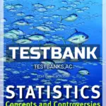 Test Bank for Statistics Concepts and Controversies 9th Edition by Moore