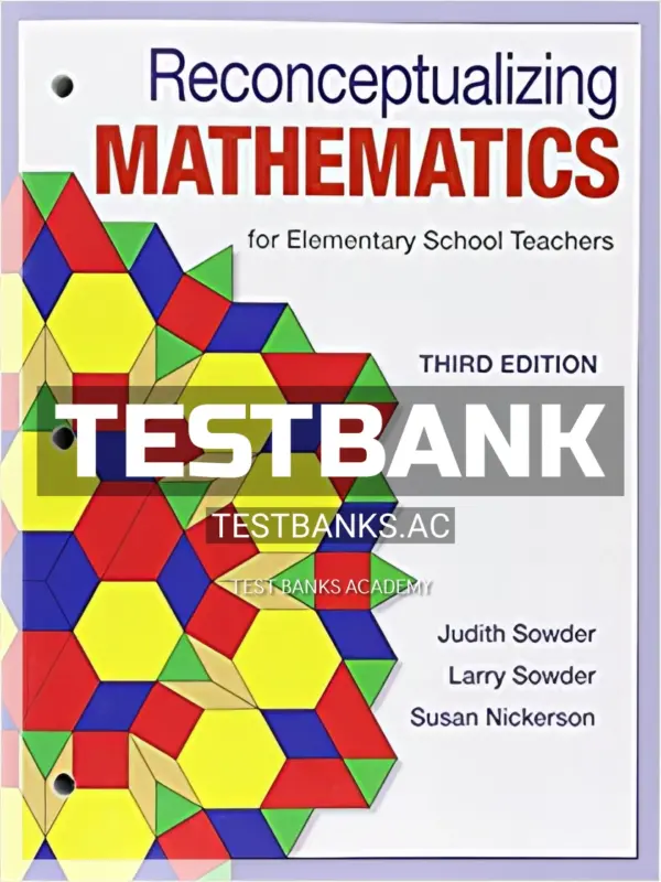 Test Bank for Reconceptualizing Mathematics for Elementary School Teachers 3rd Edition by Sowder
