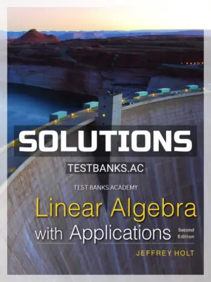 Solutions Manual for Linear Algebra with Applications 2nd Edition by Holt