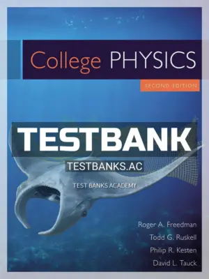 Test Bank for College Physics 2nd Edition by Freedman