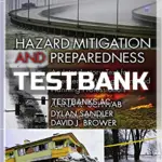Test Bank for Hazard Mitigation and Preparedness An Introductory Text for Emergency Management and Planning Professionals 2nd Edition by Schwab