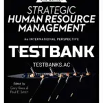 Test Bank for Strategic Human Resource Management An international perspective 2nd Edition by Rees