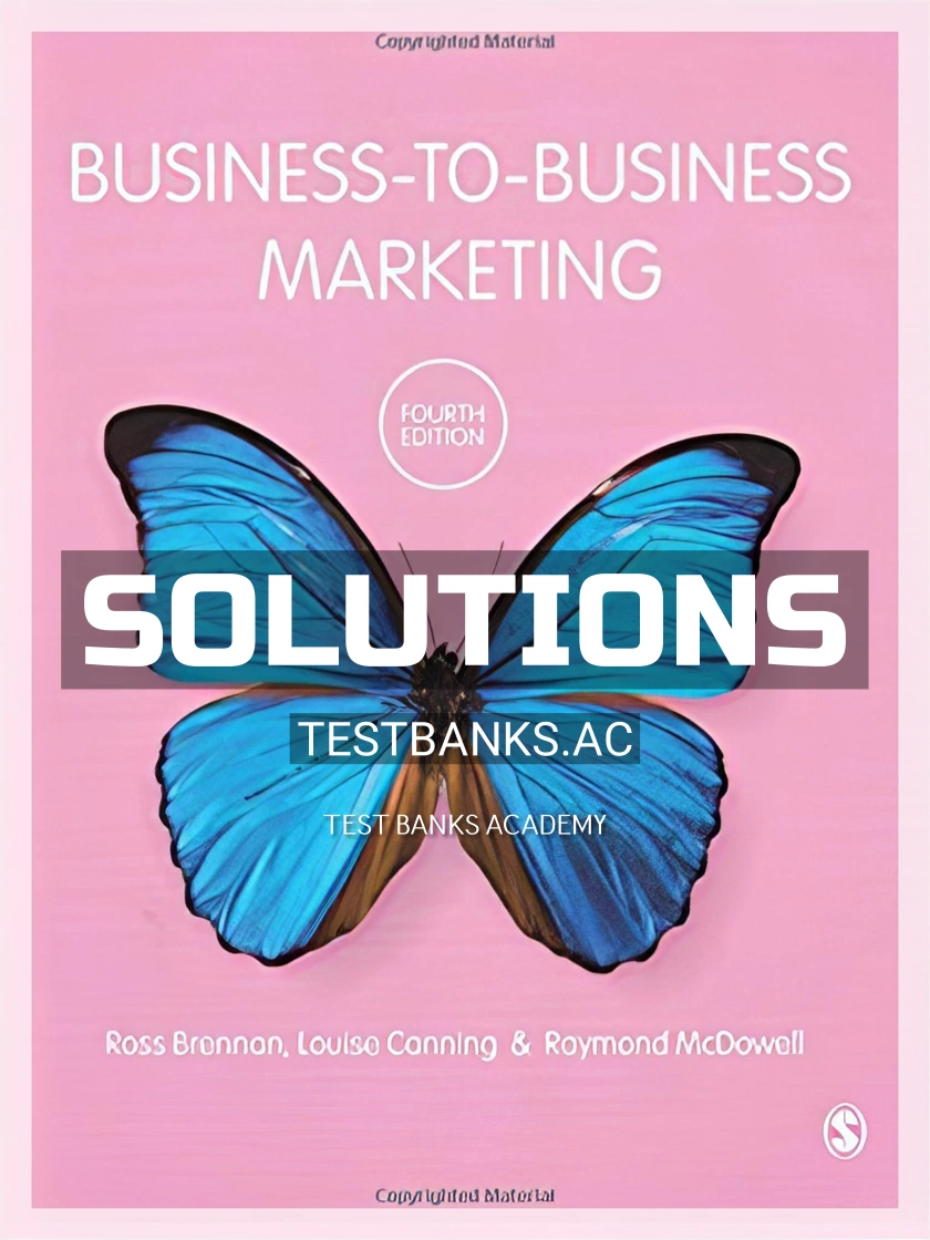 9781473973442-SOLUTIONS Solutions Manual for Business to Business Marketing 4th Edition by Brennan