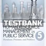 Test Bank for Human Resource Management in Public Service Paradoxes Processes and Problems 5th Edition by Berman