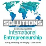 Solutions Manual for International Entrepreneurship Starting Developing and Managing a Global Venture 3rd Edition by Hisrich