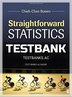 Test Bank for Straightforward Statistics 1st Edition by Bowen