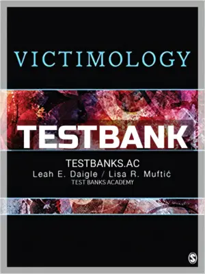 Test Bank for Victimology 1st Edition by Daigle