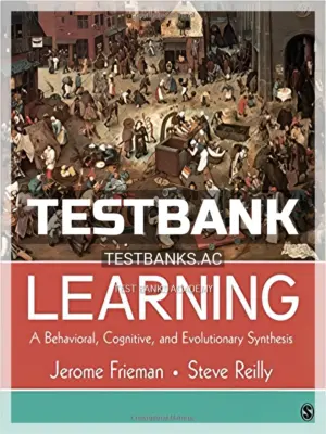 Test Bank for Learning A Behavioral Cognitive and Evolutionary Synthesis 1st Edition by Frieman