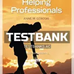 Test Bank for Skills for Helping Professionals 1st Edition by Geroski