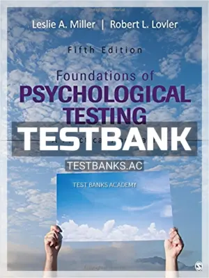 Test Bank for Foundations of Psychological Testing A Practical Approach 5th Edition by Miller
