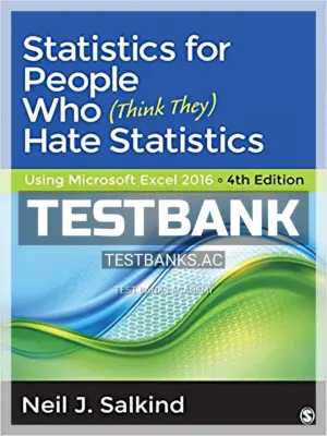 Test Bank for Statistics for People Who (Think They) Hate Statistics Using Microsoft Excel 2016 4th Edition by Salkind