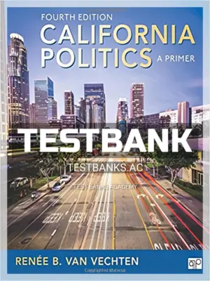 Test Bank for California Politics A Primer 4th Edition by Vechten