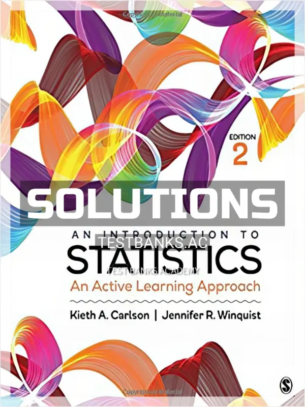Solutions Manual for Introduction to Statistics An Active Learning Approach 2nd Edition by Carlson