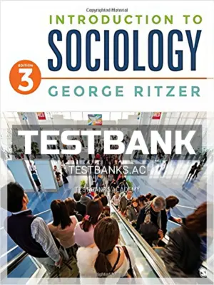Test Bank for Introduction to Sociology 3rd Edition by Ritzer