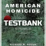 Test Bank for American Homicide 1st Edition by Hough
